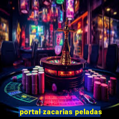 portal zacarias peladas